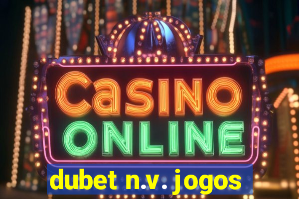 dubet n.v. jogos